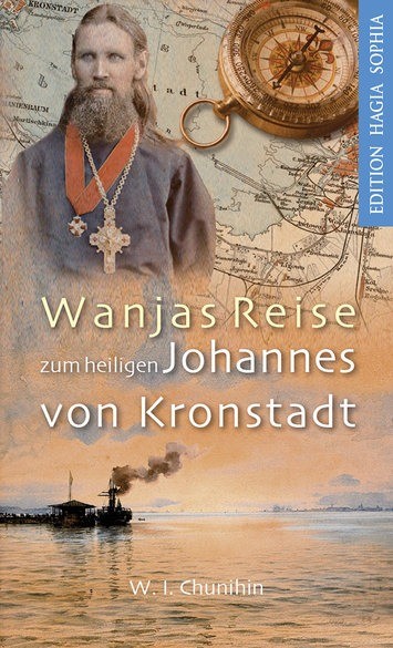 Wanjas Reise zum heiligen Johannes von Kronstadt